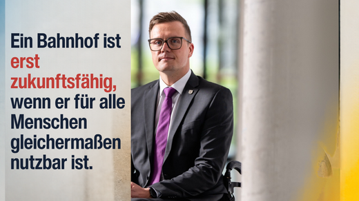 Bild von Dennis Petschner mit dem Zitat: Eoin Bahnhof ist erst zukunftsfähig, wenn er für alle Menschen gleichermaßen nutzbar ist.