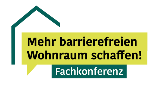 Logo der Konferenz mit Schriftzug: Mehr barrierefreien Wohnraum schaffen! - Fachkonferenz